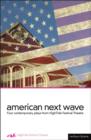 American Next Wave : Four Contemporary Plays from the HighTide Festival - eBook