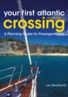 Your First Atlantic Crossing 4th edition : A Planning Guide for Passagemakers - eBook