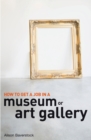 How to Get a Job in a Museum or Art Gallery - eBook