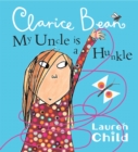 My Uncle is a Hunkle says Clarice Bean - Book