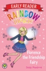 Rainbow Magic Early Reader: Florence the Friendship Fairy - Book