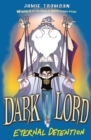 Dark Lord: Eternal Detention : Book 3 - Book