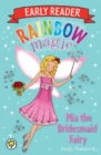 Rainbow Magic Early Reader: Mia the Bridesmaid Fairy - Book