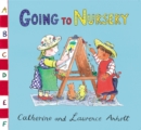 Anholt Family Favourites: Going to Nursery - eBook