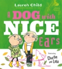Charlie and Lola: A Dog With Nice Ears - Book