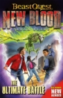 Beast Quest: New Blood: The Ultimate Battle : Book 4 - Book