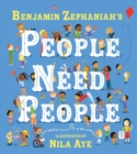 People Need People : An uplifting picture book poem from legendary poet Benjamin Zephaniah - Book