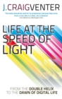Life at the Speed of Light : From the Double Helix to the Dawn of Digital Life - eBook