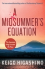 A Midsummer's Equation : A DETECTIVE GALILEO NOVEL - eBook