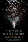 A Shadow Intelligence : an utterly unputdownable spy thriller - eBook