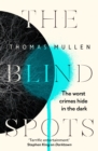The Blind Spots : The highly inventive near-future detective mystery from the acclaimed author of Darktown - eBook