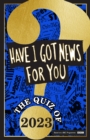 Have I Got News For You: The Quiz of 2023 - Book