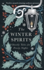 The Winter Spirits : Ghostly Tales for Frosty Nights - Book