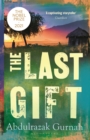 The Last Gift : By the winner of the 2021 Nobel Prize in Literature - Book