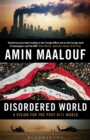 Disordered World : A Vision for the Post-9/11 World - Book