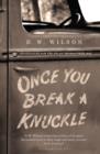 Once You Break a Knuckle : Stories - eBook