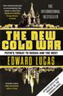 The New Cold War : How the Kremlin Menaces both Russia and the West - eBook
