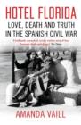 Hotel Florida : Truth, Love and Death in the Spanish Civil War - eBook