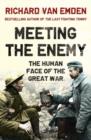 Meeting the Enemy : The Human Face of the Great War - eBook