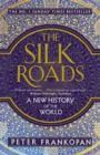 The Silk Roads : A New History of the World - eBook