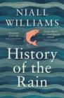 History of the Rain : Longlisted for the Man Booker Prize 2014 - Book