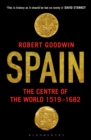 Spain : The Centre of the World 1519-1682 - Book