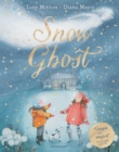 Snow Ghost : The Most Heartwarming Picture Book of the Year - Book