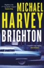 Brighton : The Surprise Hit Thriller That the Titans of Crime Writing Love - eBook
