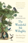 The Wonderful Mr Willughby : The First True Ornithologist - eBook