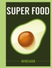 Super Food: Avocado - eBook
