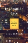 Insomniac City : New York, Oliver Sacks, and Me - Book