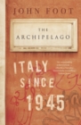 The Archipelago : Italy Since 1945 - Book