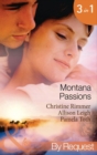 Montana Passions : Stranded with the Groom / All He Ever Wanted / Prescription: Love - eBook