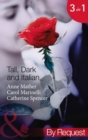 Tall, Dark And Italian : In the Italian's Bed / the Sicilian's Bought Bride / the Moretti Marriage - eBook