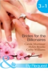 Brides For The Billionaires : The Billionaire's Marriage Bargain / the Billionaire's Marriage Mission / Bedded at the Billionaire's Convenience - eBook