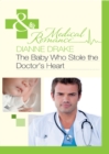 The Baby Who Stole the Doctor's Heart - eBook