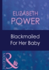 Blackmailed For Her Baby - eBook