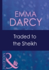 Traded To The Sheikh - eBook