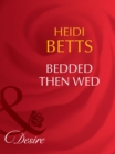 Bedded Then Wed - eBook