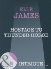 Hostage To Thunder Horse - eBook