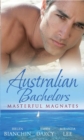 Australian Bachelors: Masterful Magnates : Purchased: His Perfect Wife (Wedlocked!, Book 70) / Ruthless Billionaire, Forbidden Baby / the Millionaire's Inexperienced Love-Slave (Ruthless, Book 19) - eBook