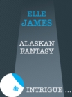 Alaskan Fantasy - eBook