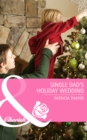 Single Dad's Holiday Wedding - eBook