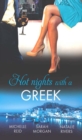 Hot Nights with a Greek : The Greek's Forced Bride / Powerful Greek, Unworldly Wife / the Diakos Baby Scandal - eBook