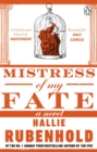 Mistress of My Fate : By the award-winning and Sunday Times bestselling author of THE FIVE - eBook