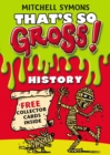 That's So Gross!: History - eBook
