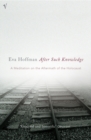 After Such Knowledge : A Meditation on the Aftermath of the Holocaust - eBook