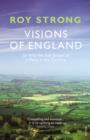 Visions of England : Or Why We Still Dream of a Place in the Country - eBook