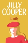 Emily : the light-hearted, hilarious and gorgeous novel from the inimitable multimillion-copy bestselling Jilly Cooper - eBook