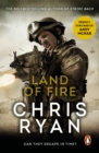 Land Of Fire : a non-stop, palm-pounding thriller from bestselling author Chris Ryan - eBook